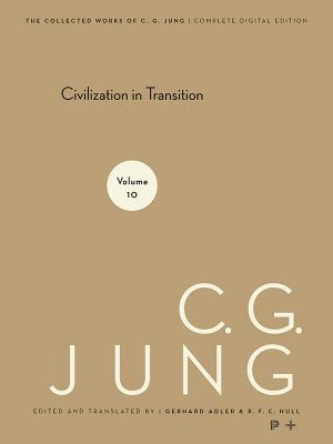 [Jung's Collected Works 06] • Collected Works of C.G. Jung, Volume 10 · Civilization in Transition